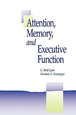 Attention, Memory, and Executive Function by Lyon, G.