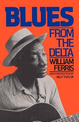 Blues from the Delta by Ferris, William