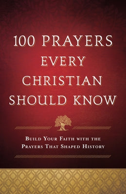 100 Prayers Every Christian Should Know by Na