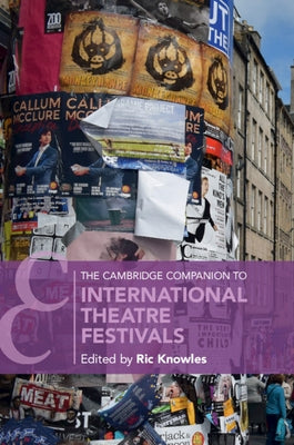 The Cambridge Companion to International Theatre Festivals by Knowles, Ric