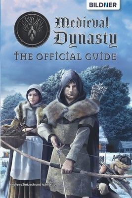 Medieval Dynasty: The Official Guide by Ertlov, Ivan