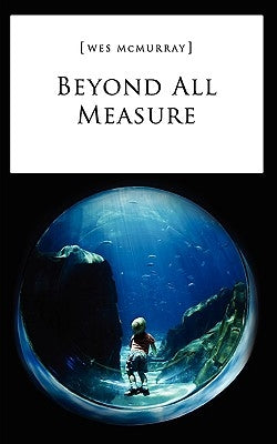 Beyond All Measure Paperback Xulon Press
