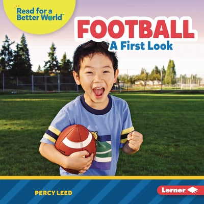 Football: A First Look by Leed, Percy