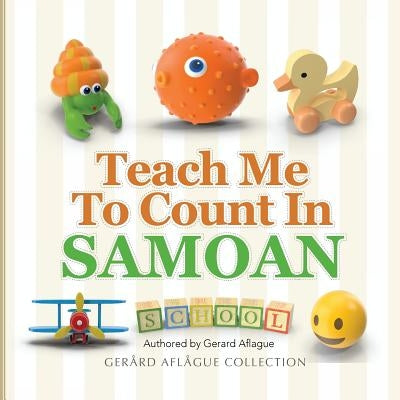Teach Me to Count in Samoan Paperback Createspace Independent Publishing Platform