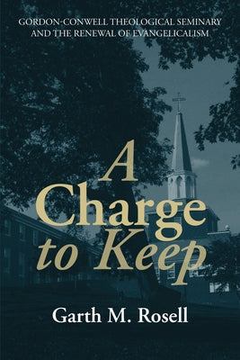 A Charge to Keep by Rosell, Garth M.