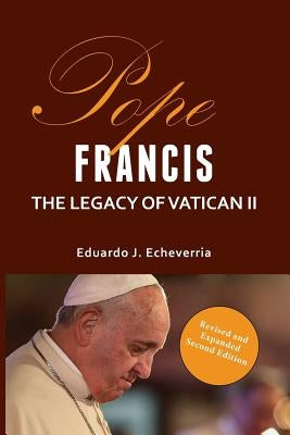 Pope Francis: The Legacy of Vatican II Paperback Lectio Publishing LLC