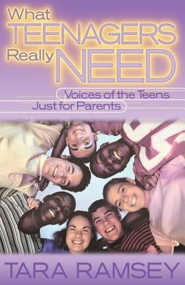 What Teenagers Really Need Paperback Xulon Press