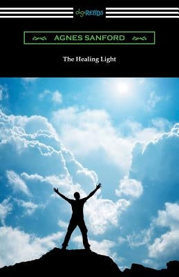 The Healing Light by Sanford, Agnes