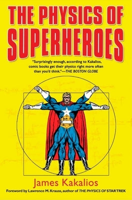 The Physics of Superheroes Paperback Avery Publishing Group