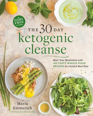 30-Day Ketogenic Cleanse by Emmerich, Maria