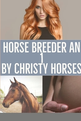 Horse Breeder An 1 by Horse, Christy