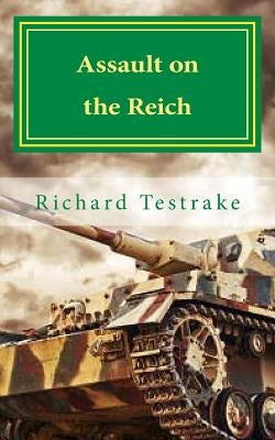 Assault on the Reich: A William Harding Novel Paperback Createspace Independent Publishing Platform