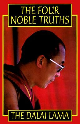 The Four Noble Truths by Dalai Lama, His Holiness the