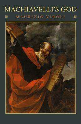 Machiavelli's God Paperback Princeton University Press