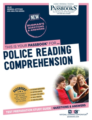 Police Reading Comprehension (Cs-23): Passbooks Study Guide Volume 23 by National Learning Corporation