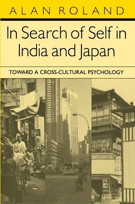 In Search of Self in India and Japan: Toward a Cross-Cultural Psychology Paperback Princeton University Press