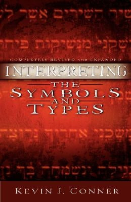 Interpreting the Symbols and Types Paperback City Christian Publishing