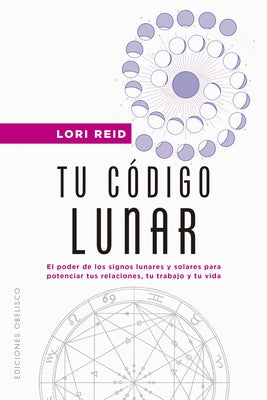 Tu Código Lunar by Reid, Lori