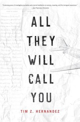 All They Will Call You by Hernandez, Tim Z.