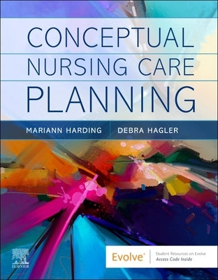 Conceptual Nursing Care Planning by Harding, Mariann M.