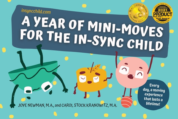 A Year of Mini-Moves for the In-Sync Child by Newman, Joye
