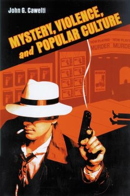 Mystery, Violence, and Popular Culture Paperback Popular Press