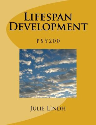 PSY 200 Lifespan Development - Lindh Paperback Createspace Independent Publishing Platform