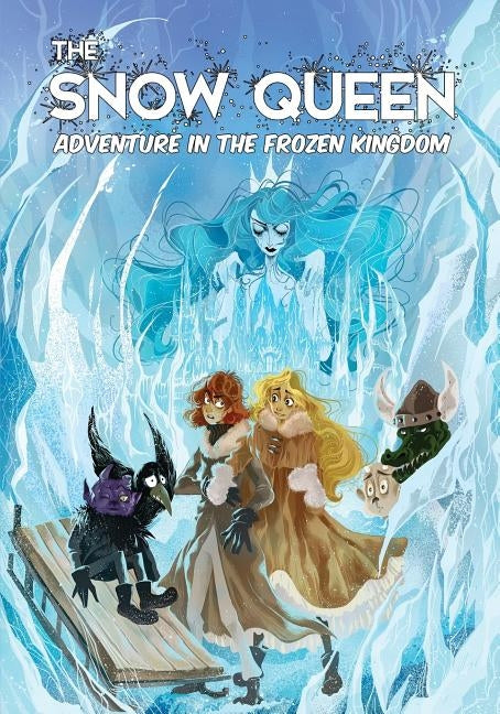 The Snow Queen: Adventures in the Frozen Kingdom by Perkins, Mitchell