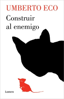 Construir Al Enemigo / Building the Enemy by Eco, Umberto