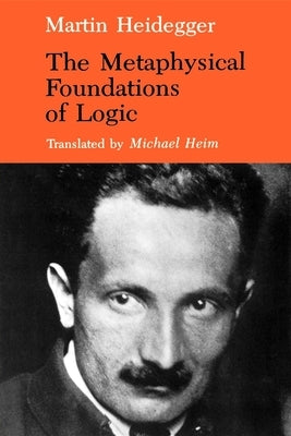 The Metaphysical Foundations of Logic Paperback Indiana University Press (Ips)