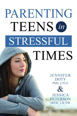 Parenting Teens in Stressful Times by Doty, Jen