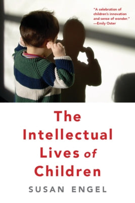 The Intellectual Lives of Children Paperback Harvard University Press