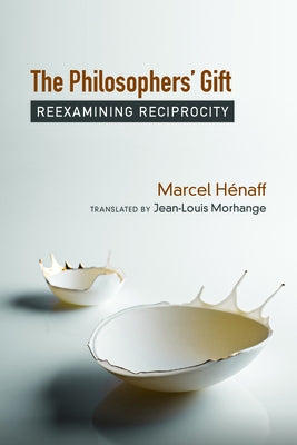 Paperback book titled "The Philosophers' Gift: Reexamining Reciprocity" published by Fordham University Press, shown with cover visible.