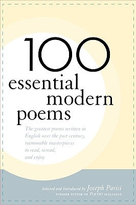 100 Essential Modern Poems by Parisi, Joseph