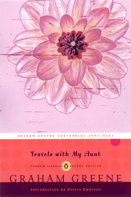 Travels with My Aunt: (Penguin Classics Deluxe Edition) Penguin Group