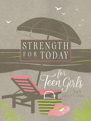 Strength for Today for Teen Girls: 365 Devotions Imitation Leather Broadstreet Publishing