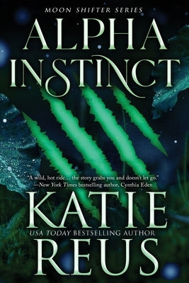 Alpha Instinct Paperback Katie Reus K R Press LLC