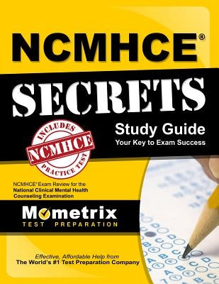 Ncmhce Secrets Study Guide: Ncmhce Exam Review for the National Clinical Mental Health Counseling Examination by Ncmhce Exam Secrets Test Prep