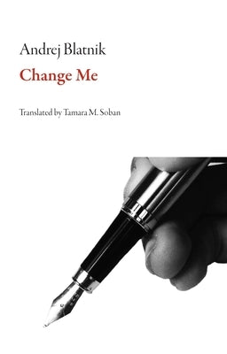 Change Me by Blatnik, Andrej