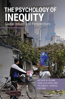 The Psychology of Inequity: Global Issues and Perspectives by Blume, Arthur