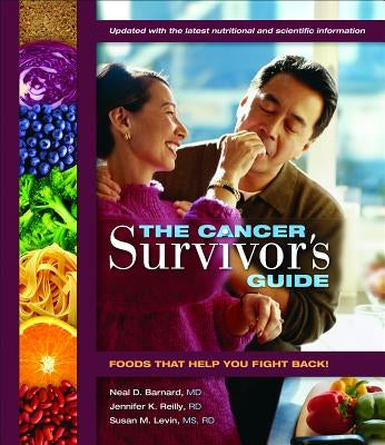 The Cancer Survivor's Guide: Foods That Help You Fight Back Paperback Healthy Living Publications