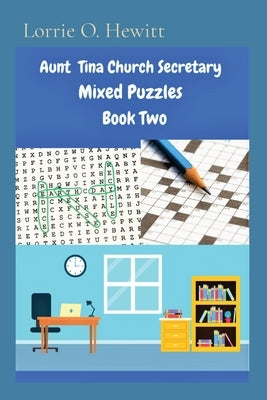 Aunt Tina Church Secretary Mixed Puzzles Book Two Paperback Aunt Tina's Fun Products, LLC