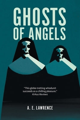 Ghosts of Angels by Lawrence, A. E.