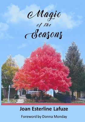 Magic of the Seasons Paperback Joan Esterline Lafuze
