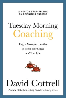 Tuesday Morning Coaching by Cottrell, David