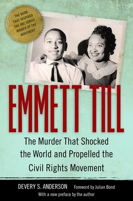 Emmett Till: The Murder That Shocked the World and Propelled the Civil Rights Movement Paperback University Press of Mississippi
