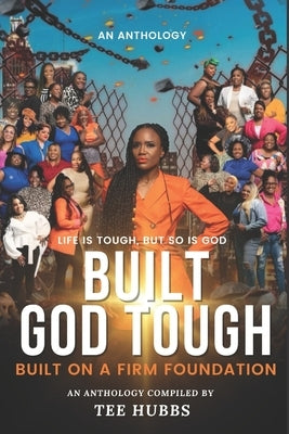 Built God Tough: Built On A Firm Foundation Paperback Independently Published