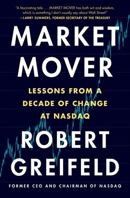 Market Mover: Lessons from a Decade of Change at NASDAQ Paperback Grand Central Publishing