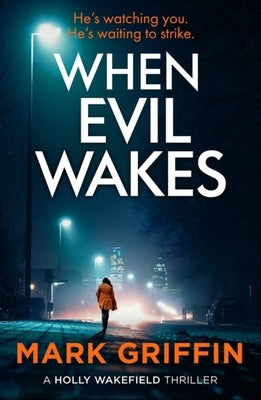 When Evil Wakes by Griffin, Mark