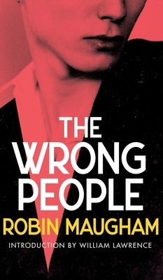 The Wrong People (Valancourt 20th Century Classics) by Maugham, Robin